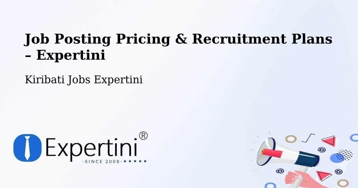 Job Posting Pricing & Recruitment Plans – Onotoa - Onotoa, Kiribati Jobs Expertini